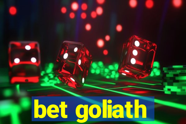 bet goliath