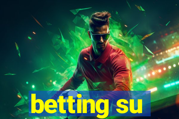 betting su