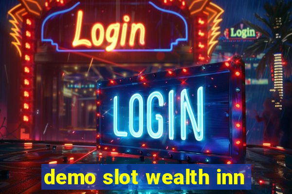 demo slot wealth inn