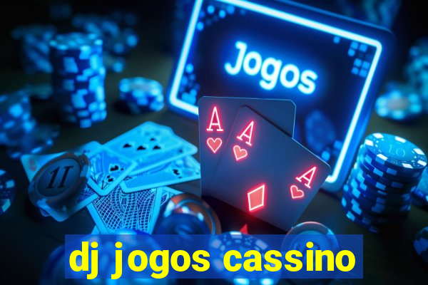 dj jogos cassino