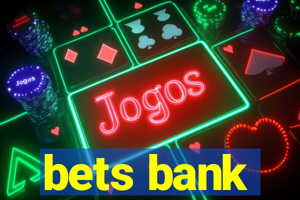 bets bank