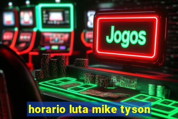 horario luta mike tyson