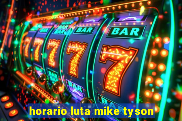 horario luta mike tyson