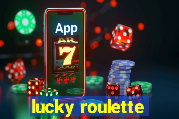 lucky roulette