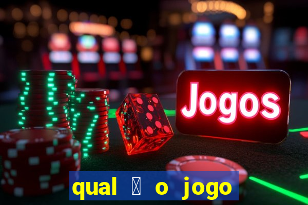 qual 茅 o jogo do tigre que ganha dinheiro