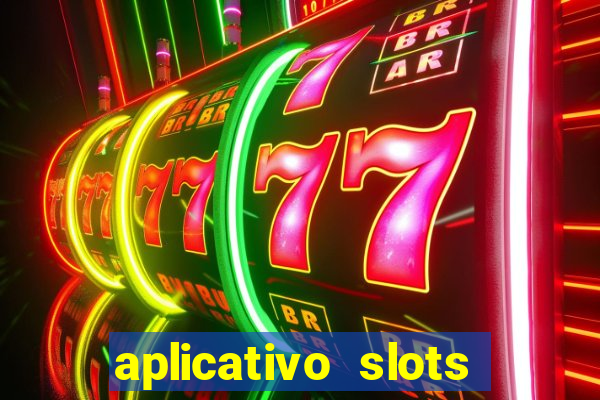 aplicativo slots paga mesmo