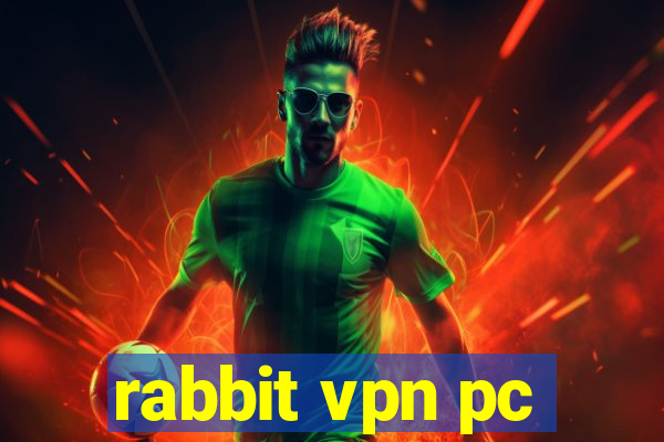 rabbit vpn pc