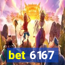 bet 6167