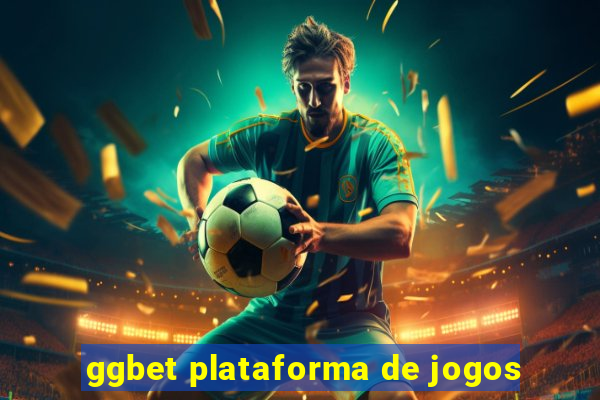 ggbet plataforma de jogos