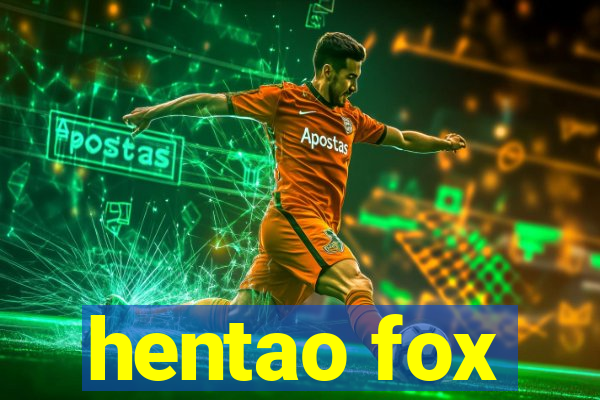 hentao fox