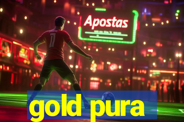 gold pura