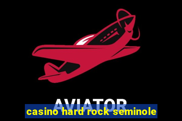 casino hard rock seminole