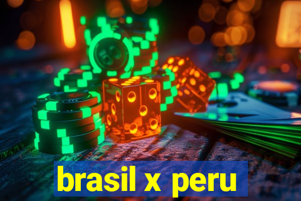 brasil x peru