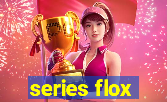 series flox