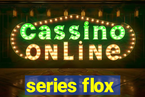 series flox