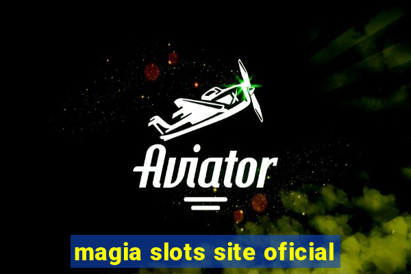 magia slots site oficial