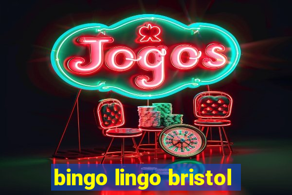 bingo lingo bristol