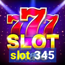 slot 345