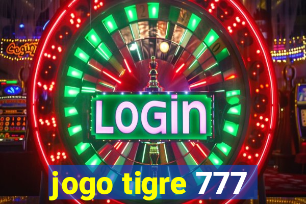 jogo tigre 777