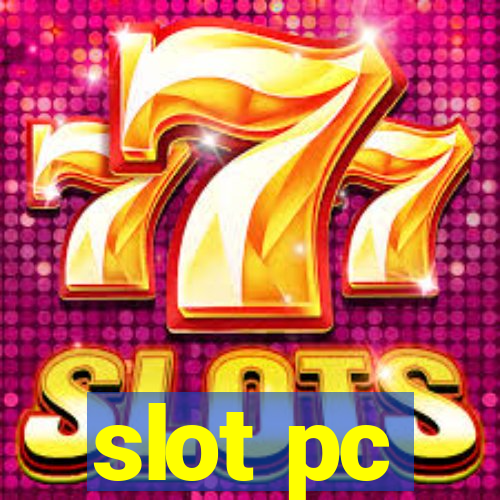 slot pc