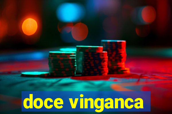 doce vinganca