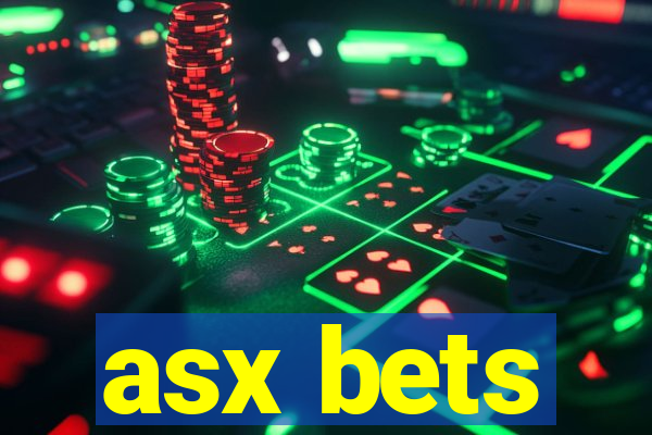 asx bets