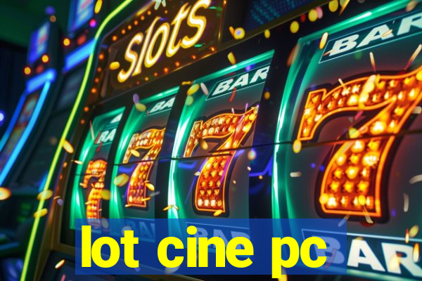 lot cine pc