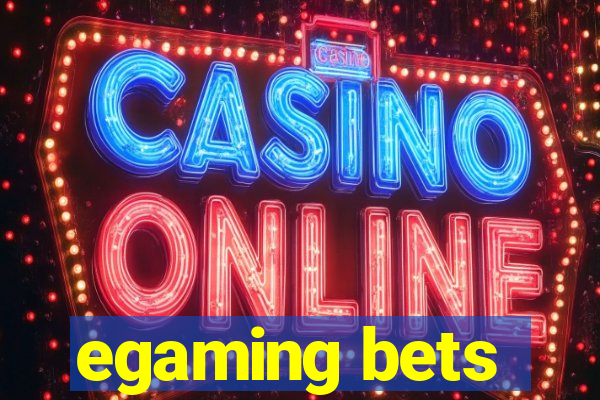 egaming bets