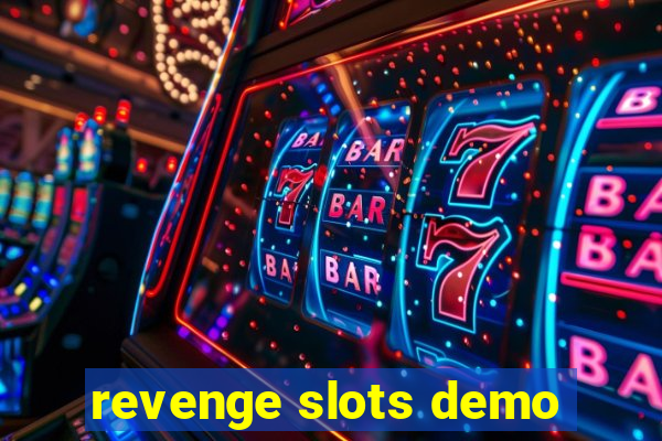 revenge slots demo