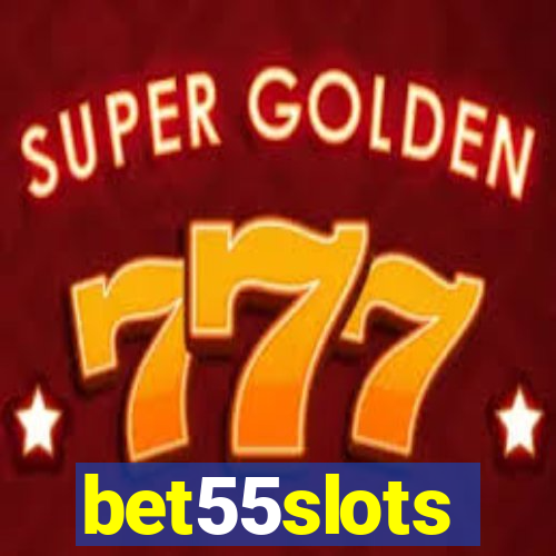 bet55slots