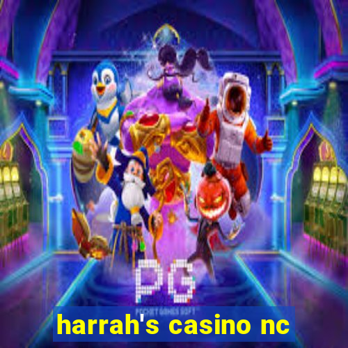 harrah's casino nc