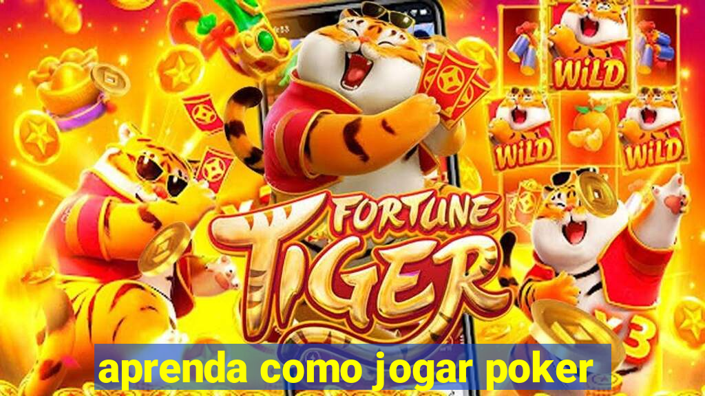 aprenda como jogar poker