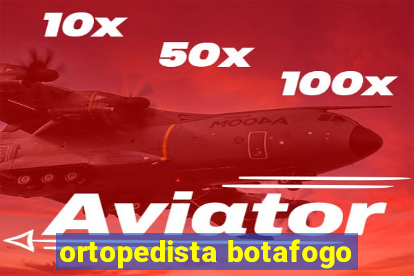 ortopedista botafogo