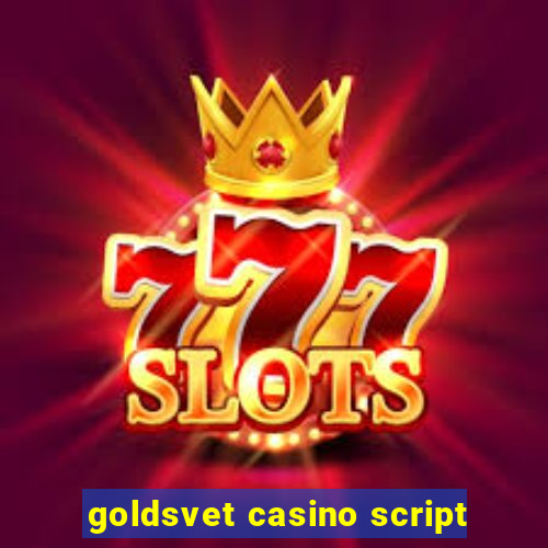 goldsvet casino script