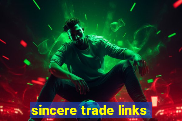 sincere trade links