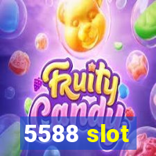 5588 slot