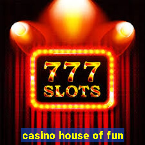 casino house of fun