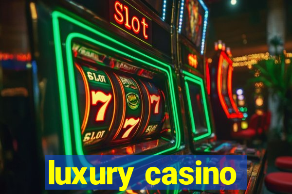 luxury casino