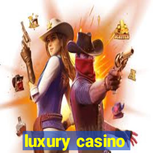 luxury casino