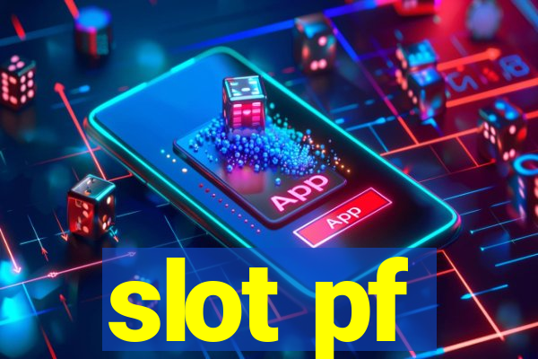 slot pf