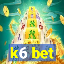 k6 bet