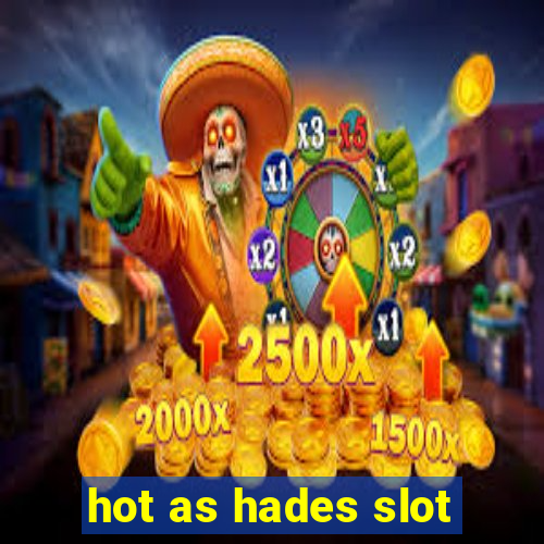 hot as hades slot