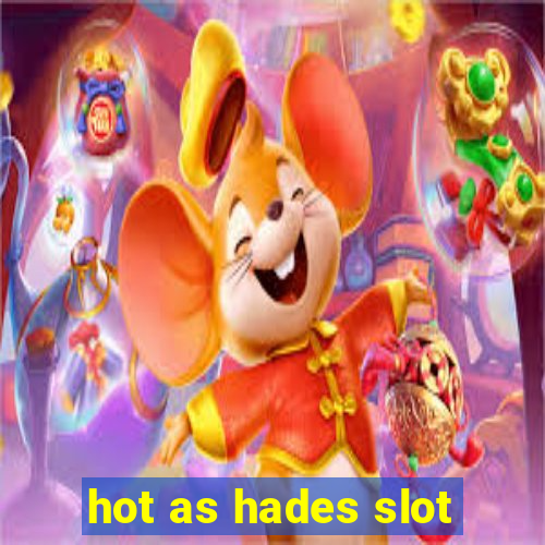 hot as hades slot