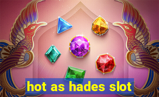 hot as hades slot