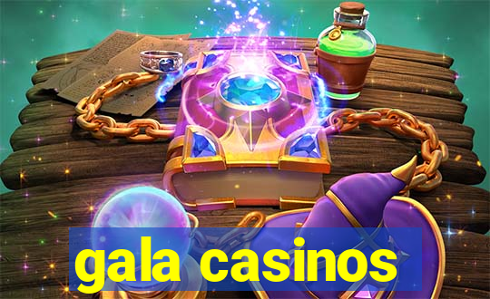 gala casinos