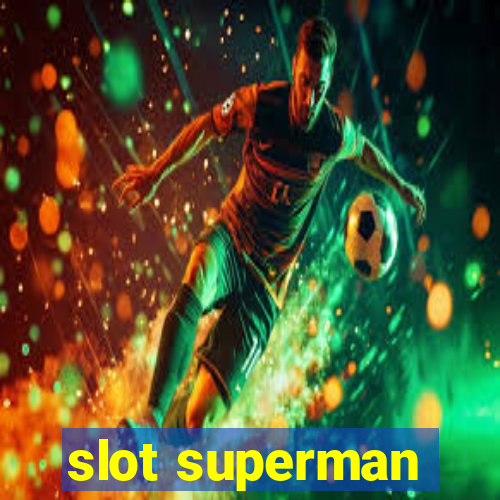 slot superman