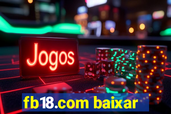 fb18.com baixar