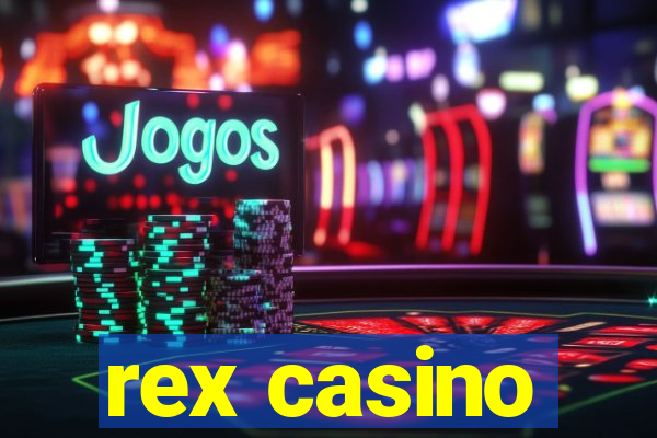 rex casino