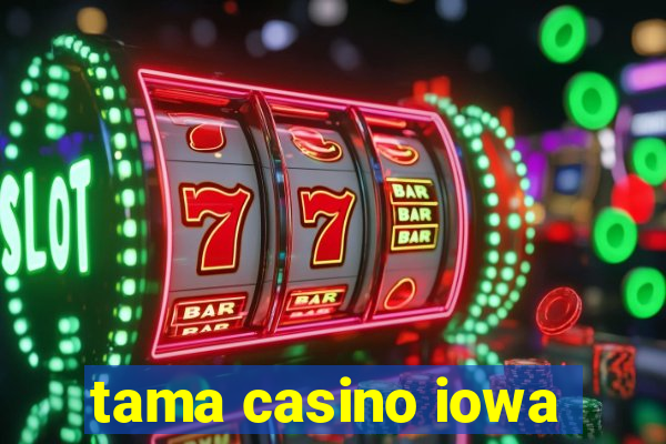 tama casino iowa