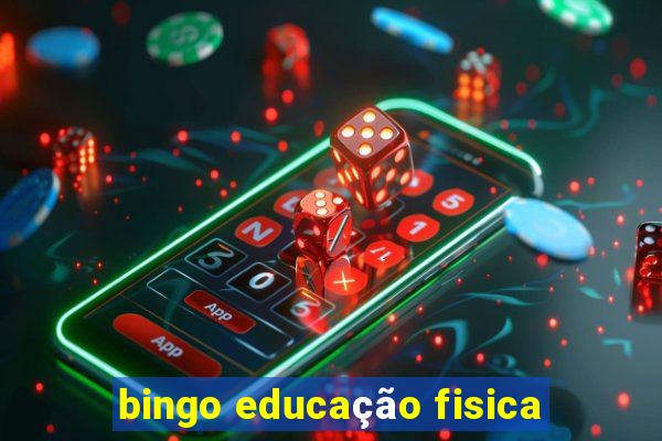 bingo educação fisica